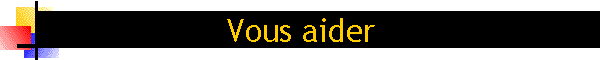 Vous aider